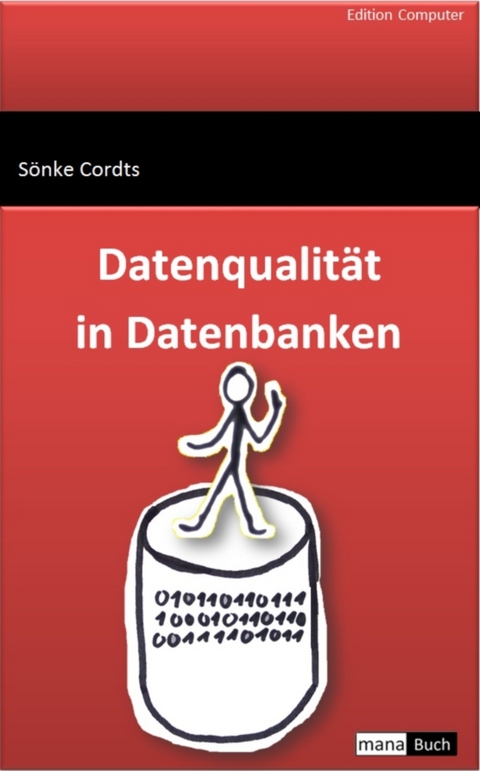 Datenqualit&auml;t in Datenbanken - S&ouml;nke Cordts