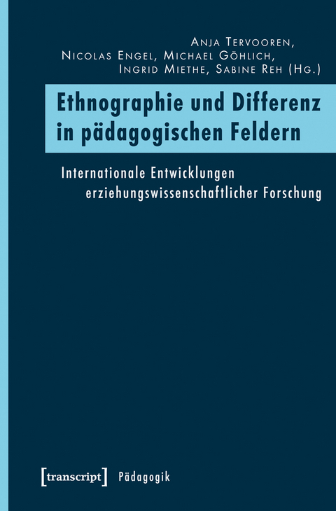 Ethnographie und Differenz in p&auml;dagogischen Feldern - 