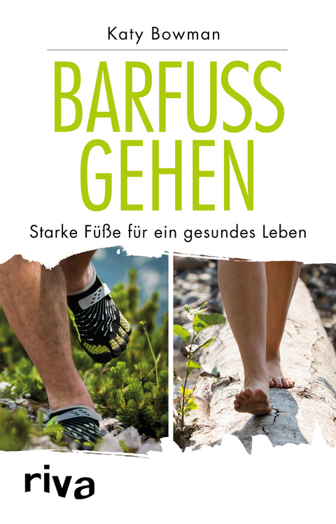 Barfu&szlig; gehen - Katy Bowman