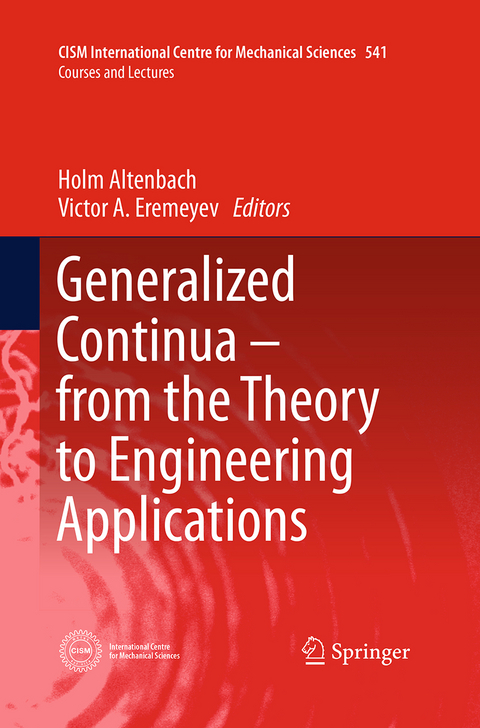 Generalized Continua - from the Theory to Engineering Applications - 