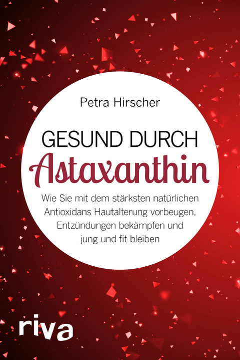 Gesund durch Astaxanthin - Petra Hirscher