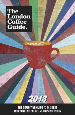 The London Coffee Guide