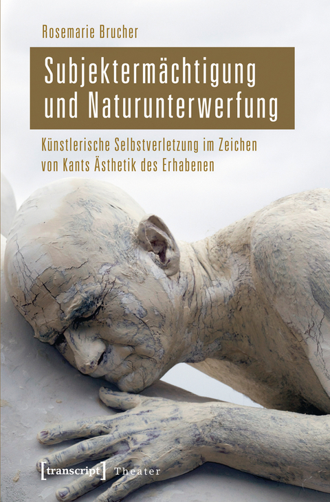 Subjekterm&auml;chtigung und Naturunterwerfung - Rosemarie Brucher