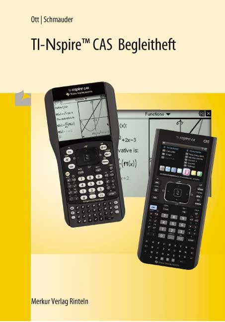 TI-Nspire CAS Begleitheft - Roland Ott, Karl-Heinz Schmauder