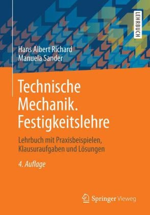 Technische Mechanik. Festigkeitslehre - Hans Albert Richard, Manuela Sander