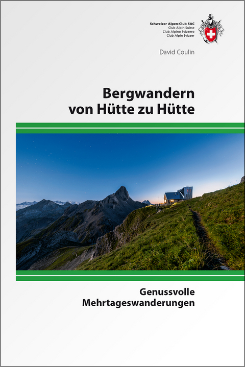 Bergwandern von H&uuml;tte zu H&uuml;tte - David Coulin