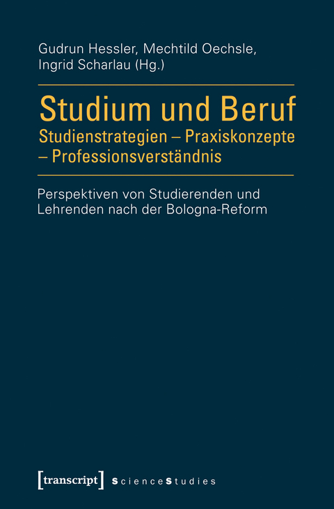 Studium und Beruf: Studienstrategien &ndash; Praxiskonzepte &ndash; Professionsverst&auml;ndnis - 