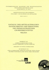 Katalog der mittelalterlichen Handschriften der Bibliothek des Pr&auml;monstratenser Chorherrenstiftes Wilten - Gabriela Kompatscher Gufler, Daniela Mairhofer, Claudia Schretter
