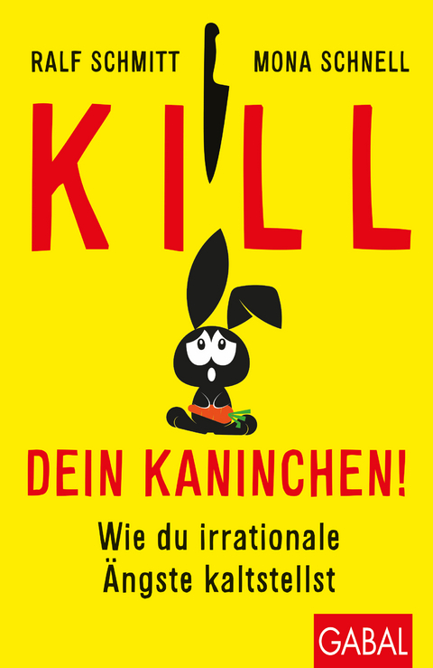 Kill dein Kaninchen! - Ralf Schmitt, Mona Schnell