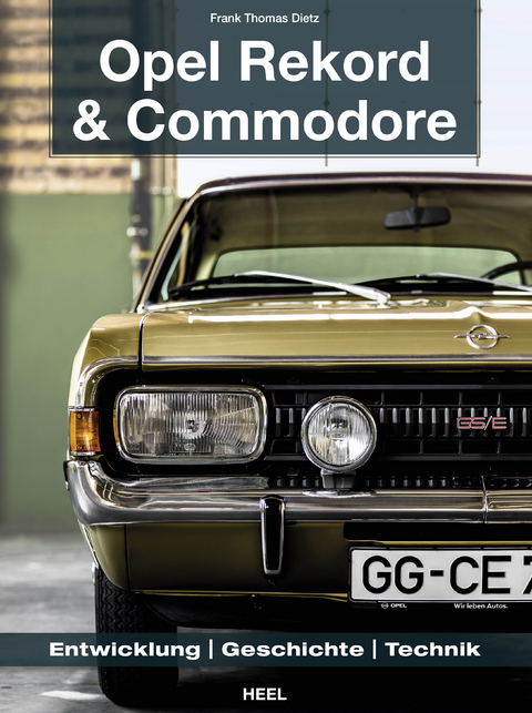 Opel Rekord & Commodore 1963-1986 - Frank Dietz