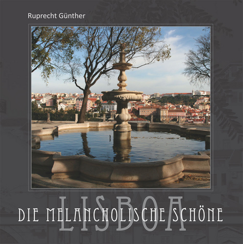 LISBOA - Ruprecht G&uuml;nther