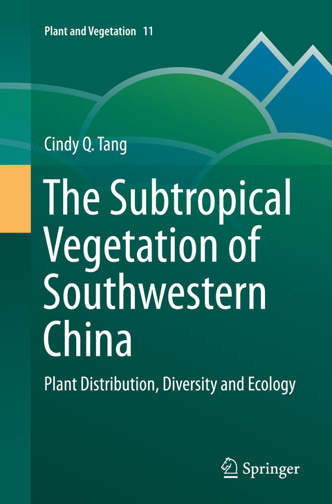 The Subtropical Vegetation of Southwestern China - Cindy Q. Tang
