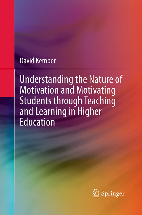 Understanding the Nature of Motivation and Motivating Students through Teaching and Learning in Higher Education - David Kember