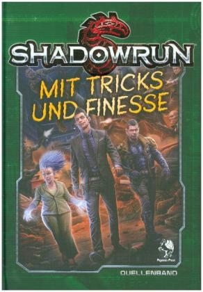Shadowrun 5: Mit Tricks und Finesse (Hardcover)
