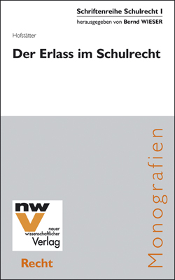 Der Erlass im Schulrecht - Christoph Hofst&auml;tter