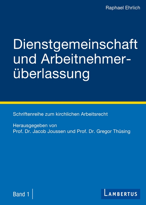 Dienstgemeinschaft und Arbeitnehmer&uuml;berlassung - Raphael Ehrlich