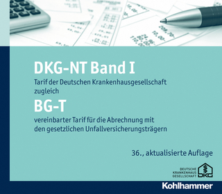 DKG-NT Tarif der Deutschen Krankenhausgesellschaft / DKG-NT Band I / BG-T