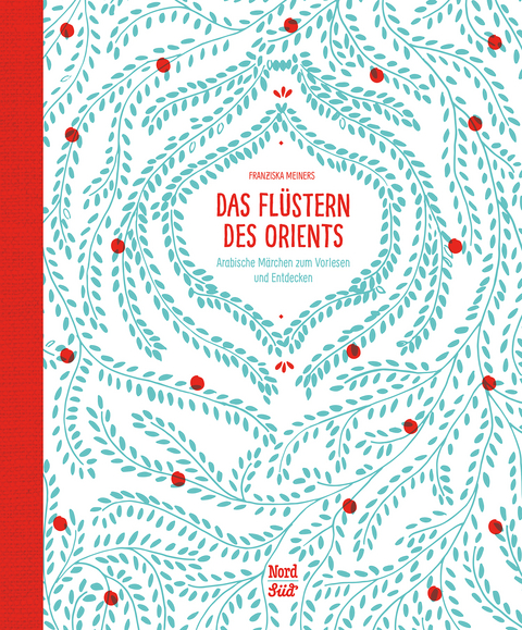 Das Fl&uuml;stern des Orients - Franziska Meiners