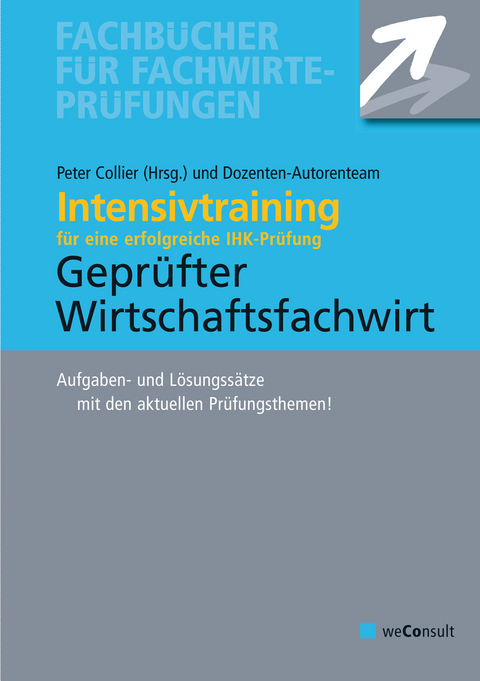 Intensivtraining Gepr&uuml;fter Wirtschaftsfachwirt - Volker Wedde, Michael Sielmann, Reinhard Fresow, Klaus Steines
