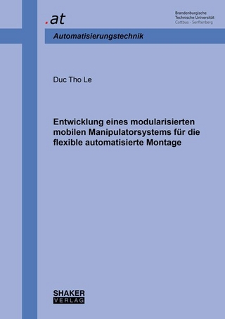 Entwicklung eines modularisierten mobilen Manipulatorsystems für die flexible automatisierte Montage