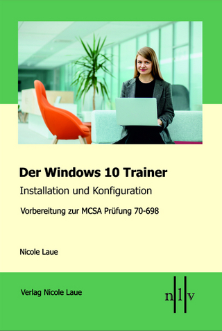 Der Windows 10 MCSA Trainer - Installation und Konfiguration