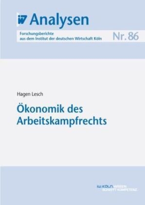 &Ouml;konomik des Arbeitskampfrechts - Hagen Lesch