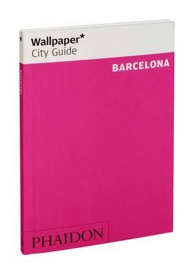 Wallpaper* City Guide Barcelona 2012 -  Wallpaper*,  Mondadori Electa SpA