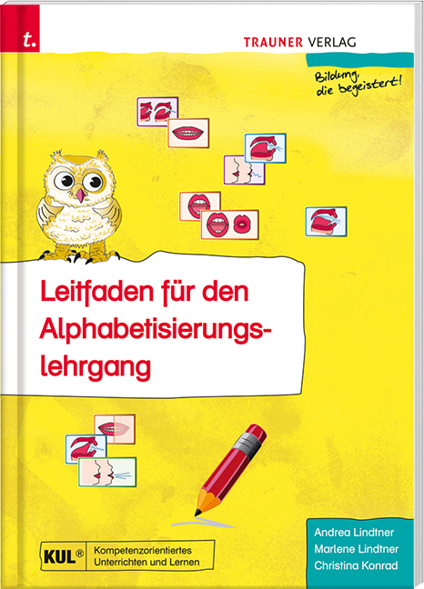 Leitfaden f&uuml;r den Alphabetisierungslehrgang - Andrea Lindtner, Marlene Lindtner, Christina Konrad