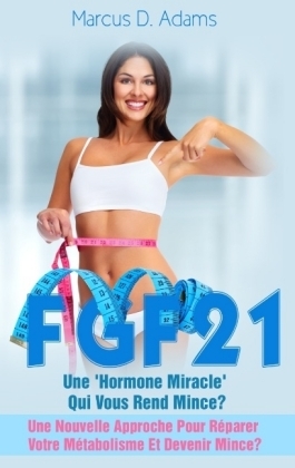 R&eacute;gime - FGF21 - Marcus D Adams