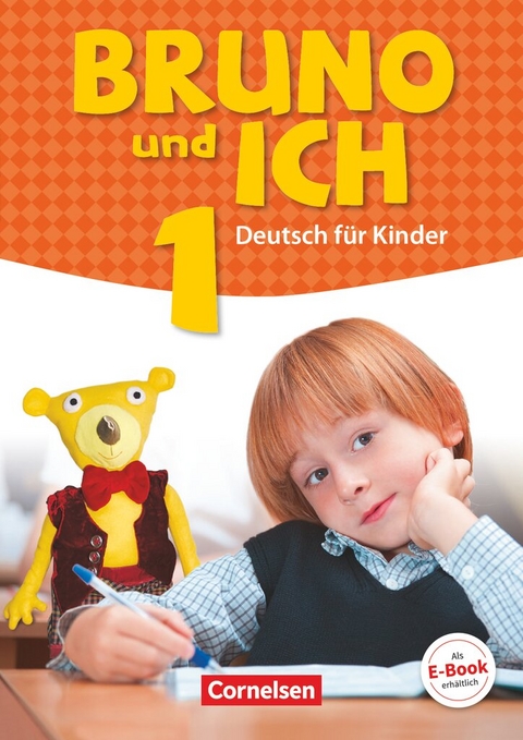Bruno und ich - Deutsch f&uuml;r Kinder - Band 1