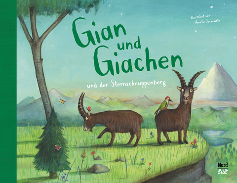Gian und Giachen und der Sternschnuppenberg - Am&eacute;lie Jackowski