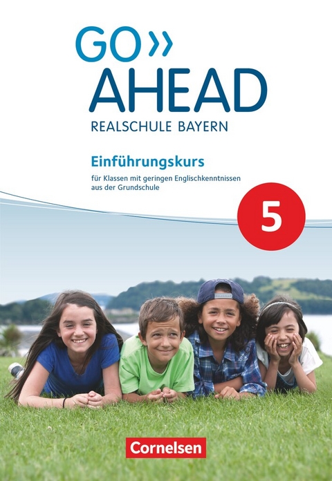 Go Ahead - Realschule Bayern 2017 - 5. Jahrgangsstufe