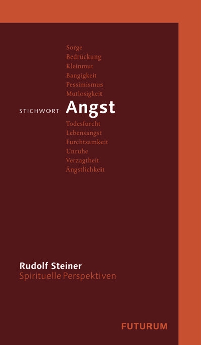 Stichwort Angst - Rudolf Steiner