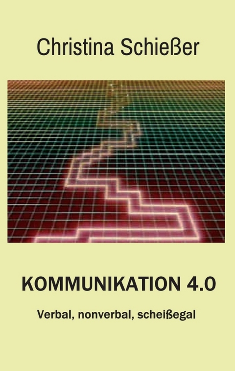 Kommunikation 4.0 - Christina Schie&szlig;er