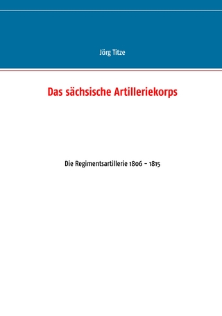 Das sächsische Artilleriekorps