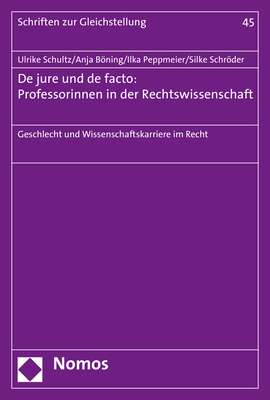 De jure und de facto: Professorinnen in der Rechtswissenschaft