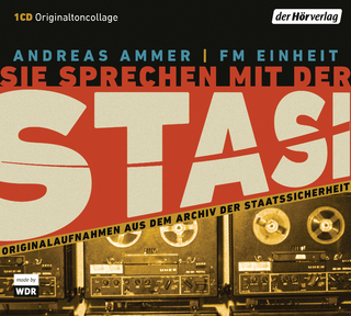 Sie sprechen mit der Stasi
