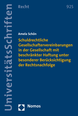 Schuldrechtliche Gesellschaftervereinbarungen in der Gesellschaft mit beschr&auml;nkter Haftung unter besonderer Ber&uuml;cksichtigung der Rechtsnachfolge - Amela Sch&ouml;n