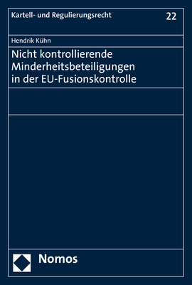 Nicht kontrollierende Minderheitsbeteiligungen in der EU-Fusionskontrolle