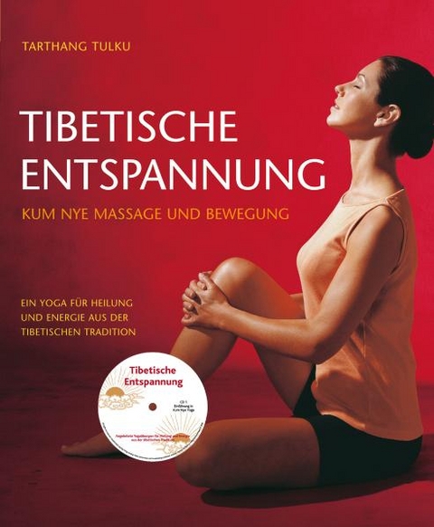 Tibetische Entspannung mit CD - Tarthang Tarthang Tulku