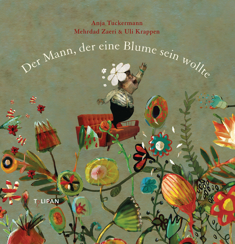 Der Mann, der eine Blume sein wollte - Anja Tuckermann