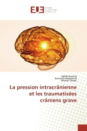La pression intracrânienne et les traumatisées crâniens grave