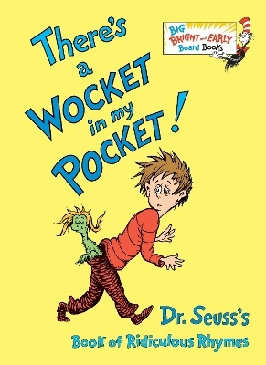 There's a Wocket in my Pocket -  Dr. Seuss