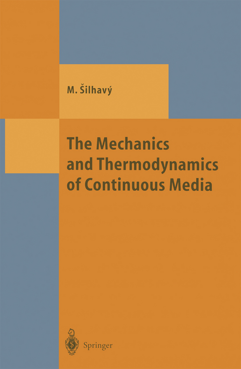 The Mechanics and Thermodynamics of Continuous Media - Miroslav Silhavy