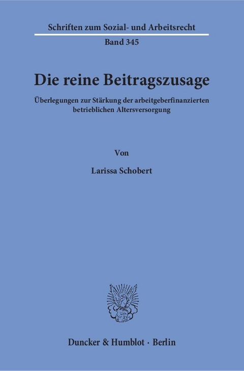 Die reine Beitragszusage. - Larissa Schobert
