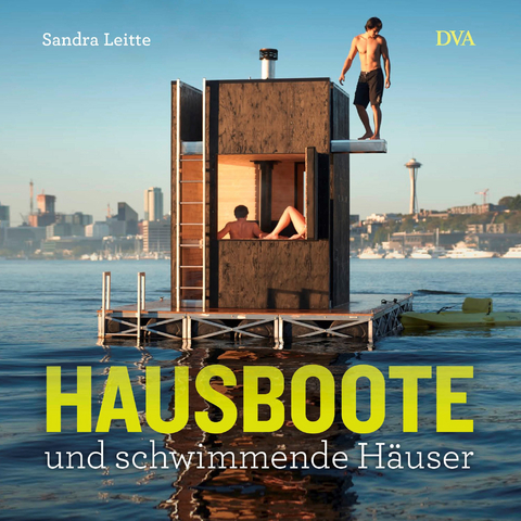 Hausboote und schwimmende H&auml;user - Sandra Leitte