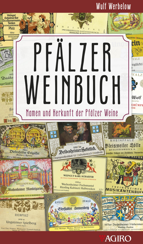 Pfälzer Weinbuch - Wulf Werbelow