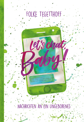 Let's chat, Baby! Nachrichten an ein Ungeborenes