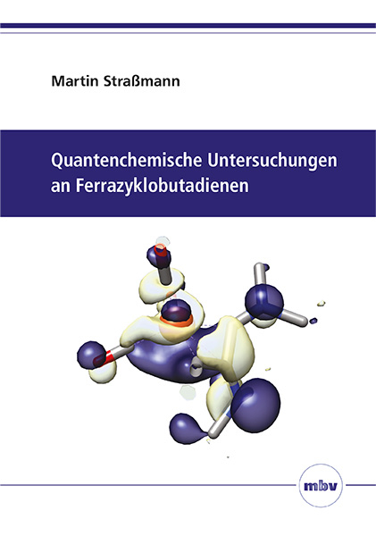 Quantenchemische Untersuchungen an Ferrazyklobutadienen - Martin Stra&szlig;mann
