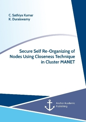 Secure Self Re-Organizing of Nodes Using Closeness Technique in Cluster MANET